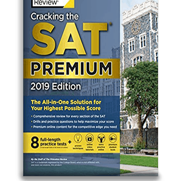 Cracking the SAT Premium Edition with 8 Practice Tests, 2019: The All-in-One Solution for Your Highest Possible Score (College Test Preparation)